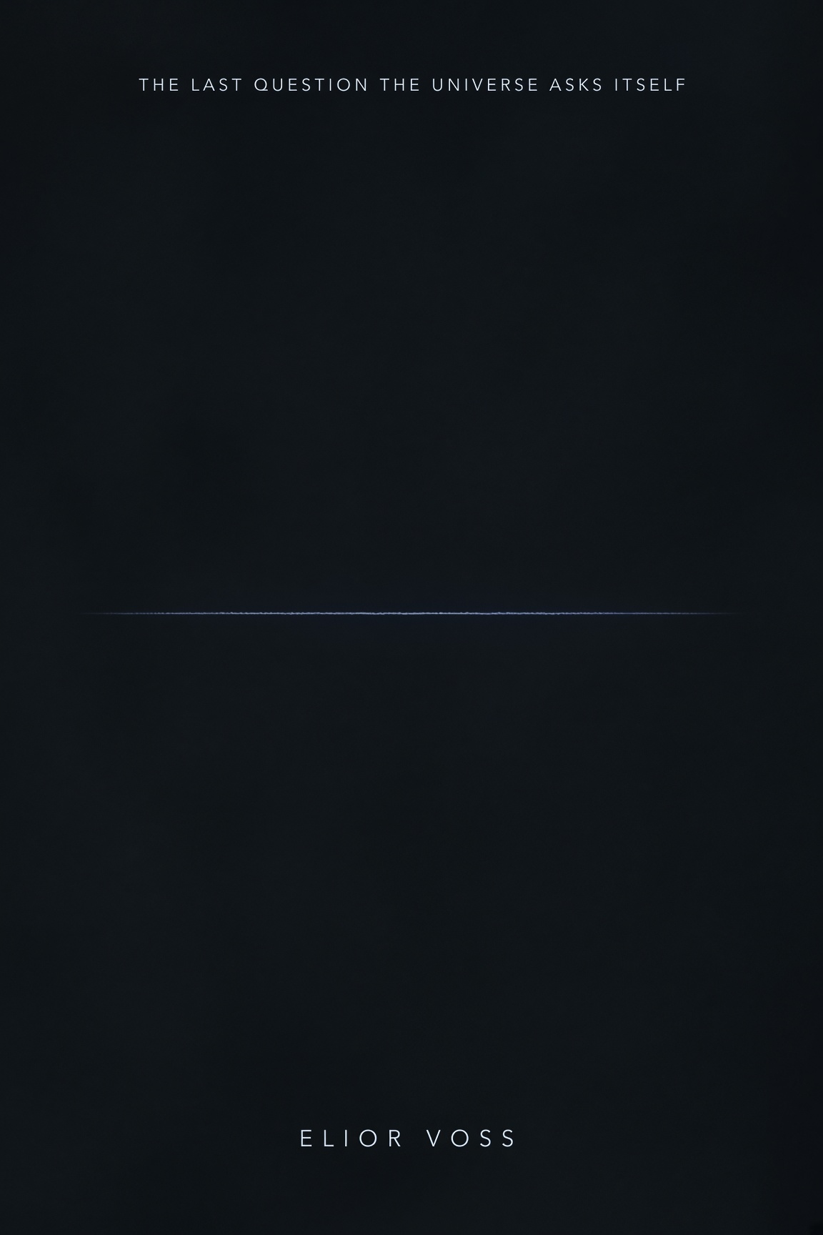 The Last Question the Universe Asks Itself